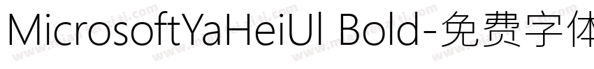 MicrosoftYaHeiUl Bold字体转换